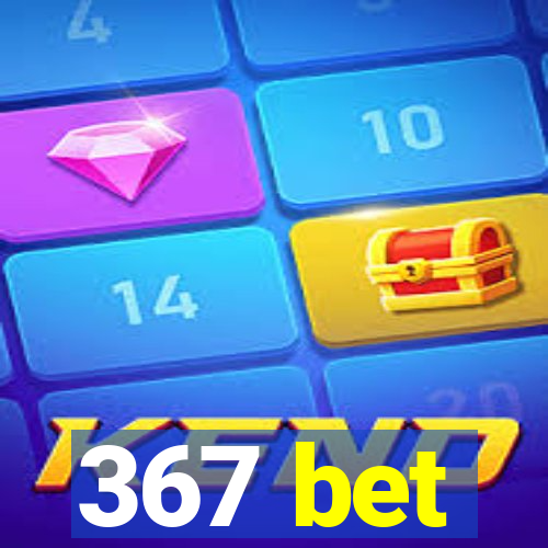 367 bet